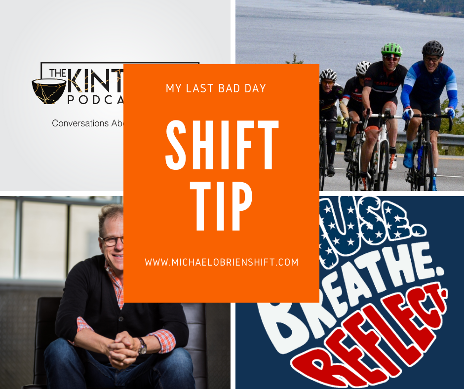 Shift Tip: My Last Bad Day