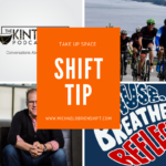 Shift Tip: Take up Space