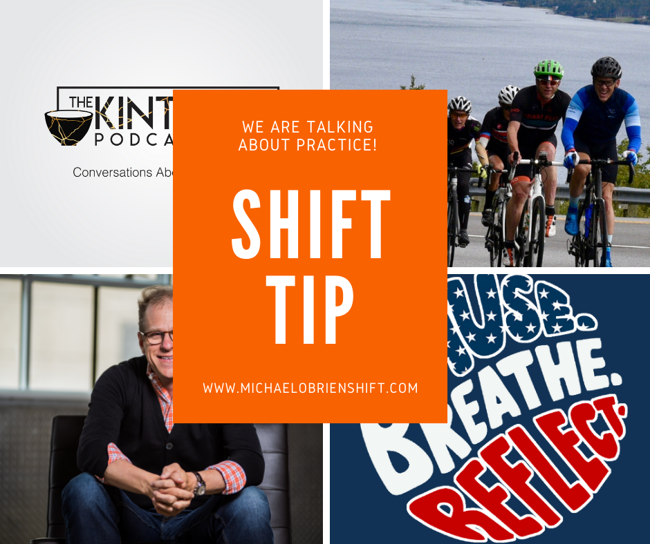 Shift Tip: We are Talking About Practice