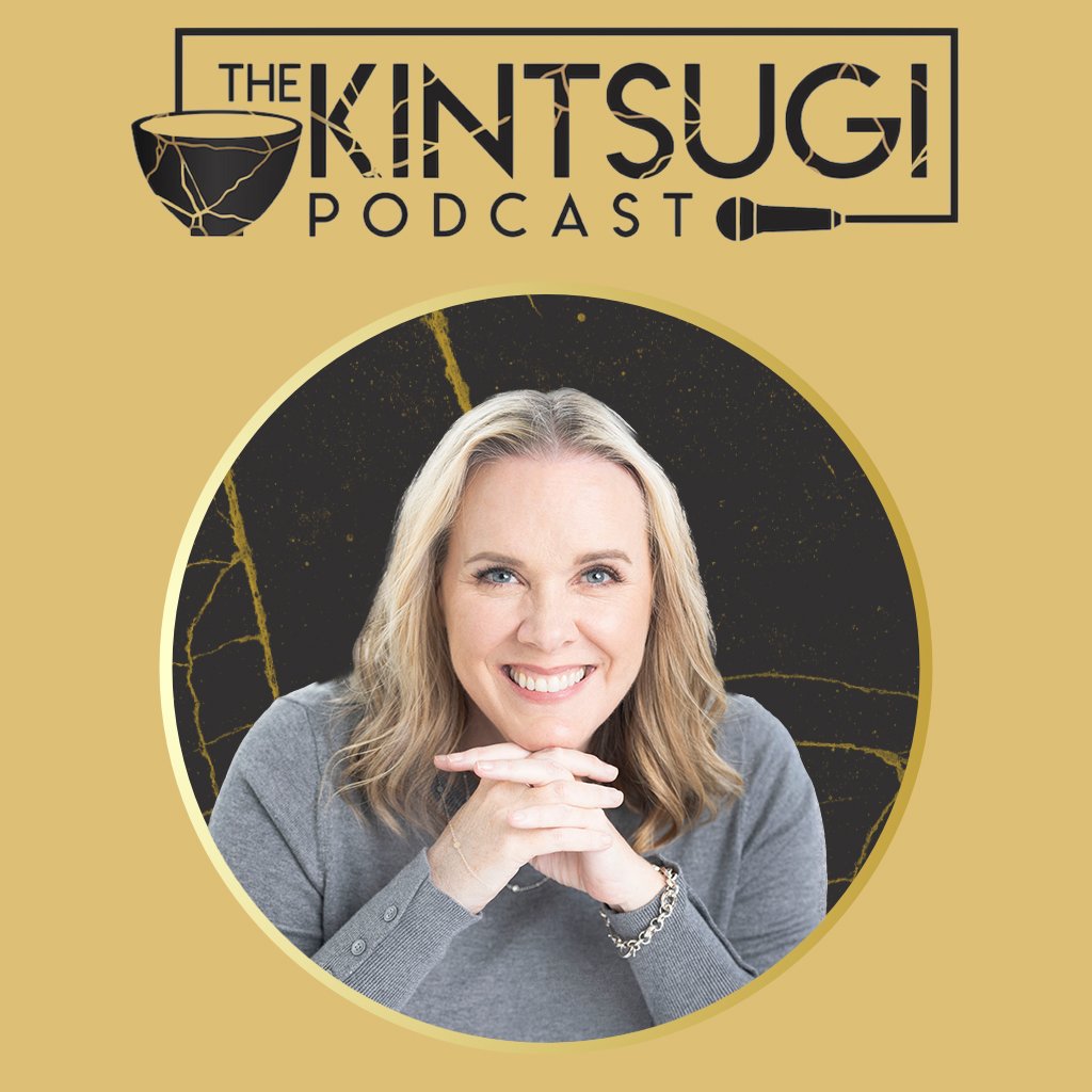 The Kintsugi Podcast with Kristin Graham
