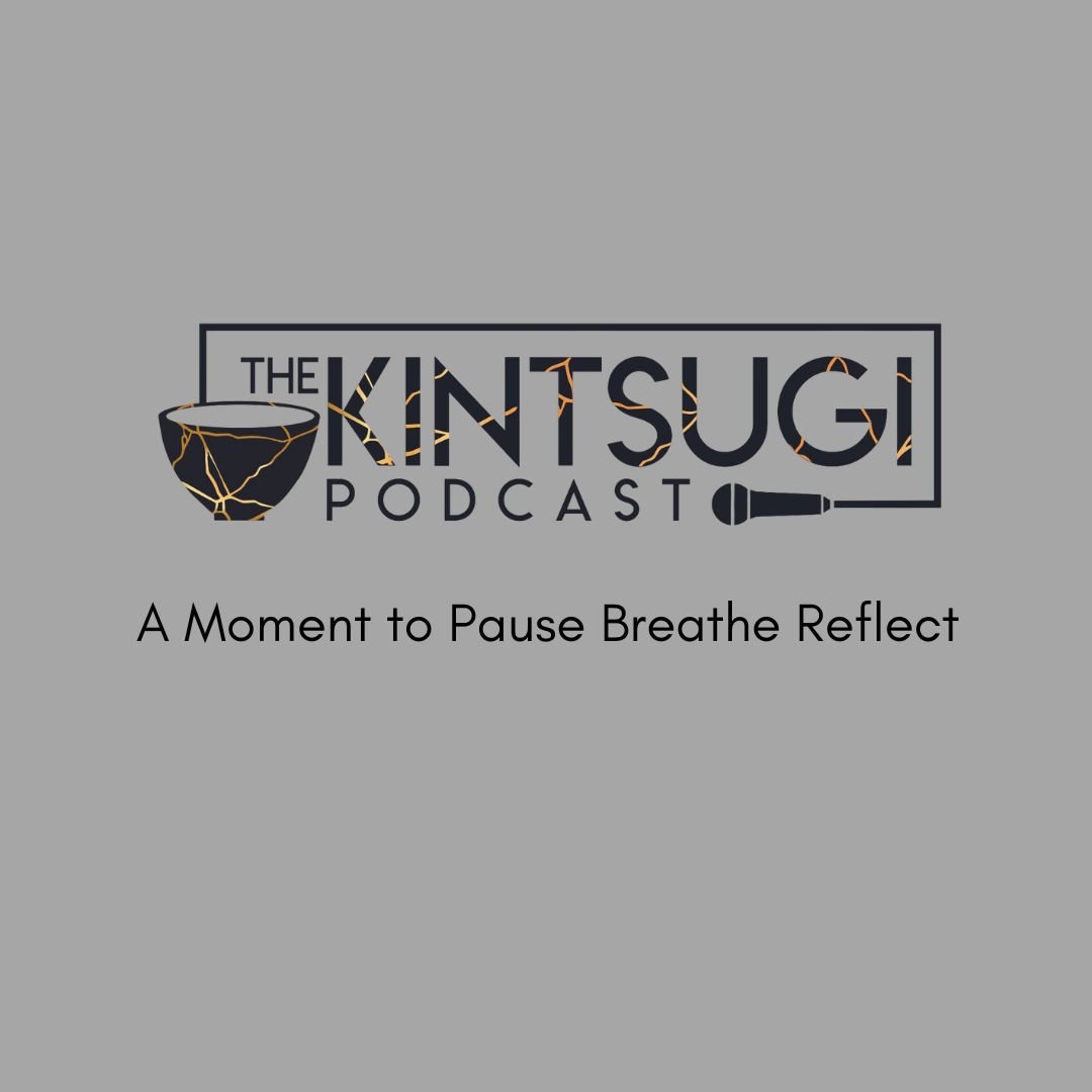 The Kintsugi Podcast