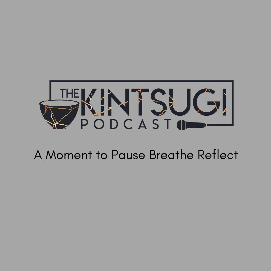 Kintsugi Podcast